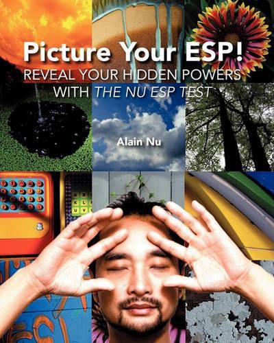 Cover image for Picture Your ESP!: Reveal Your Hidden Powers With  The Nu ESP Test