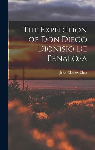 The Expedition of Don Diego Dionisio De Penalosa