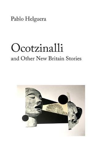 Cover image for Ocotzinalli (and Other New Britain Stories)