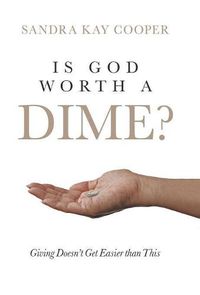 Cover image for Is God Worth a Dime?