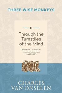 Cover image for THROUGH THE TURNSTILES OF THE MIND - Volume 2/Three Wise Monkeys