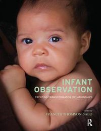 Cover image for Infant Observation: Creating Transformative Relationships