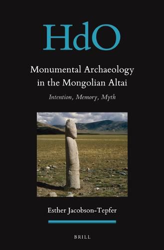 Cover image for Monumental Archaeology in the Mongolian Altai