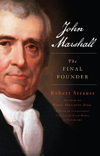 Cover image for John Marshall: The Final Founder