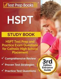 Cover image for HSPT Study Book: HSPT Test Prep and Practice Exam Questions for Catholic High School Placement [3rd Edition Entrance Guide]