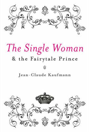 Cover image for The Single Woman and the Fairytale Prince