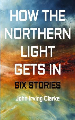 Cover image for How The Northern Light Gets In