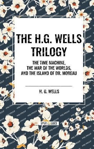 The H.G. Wells Trilogy