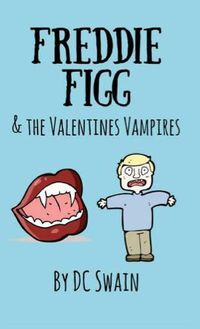 Cover image for Freddie Figg & the Valentines Vampires