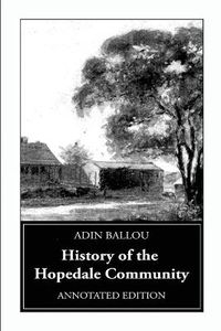 Cover image for History of the Hopedale Community: Annotated Edition