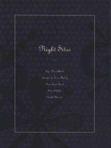Cover image for Night Sites: E L Ahtila, J&K Mcoy, H Op de Beeck, H Schabus, Smith/Stewart