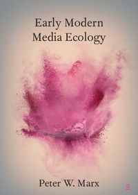 Cover image for Early Modern Media Ecology