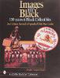 Cover image for Images in Black: 150 Years of Black Collectibles
