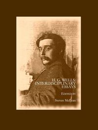 Cover image for H. G. Wells: Interdisciplinary Essays