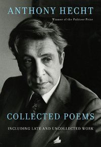 Cover image for Collected Poems of Anthony Hecht