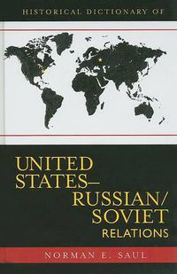 Cover image for Historical Dictionary of United States-Russian/Soviet Relations