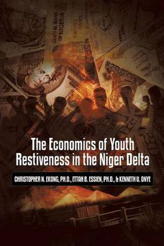 Cover image for The Economics of Youth Restiveness in the Niger Delta