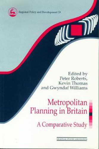 Cover image for Metropolitan Planning in Britain: A Comparative Study