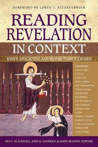 Cover image for Reading Revelation in Context: John's Apocalypse and Second Temple Judaism