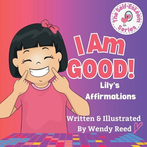 Cover image for I Am Good! Lily's Affirmations