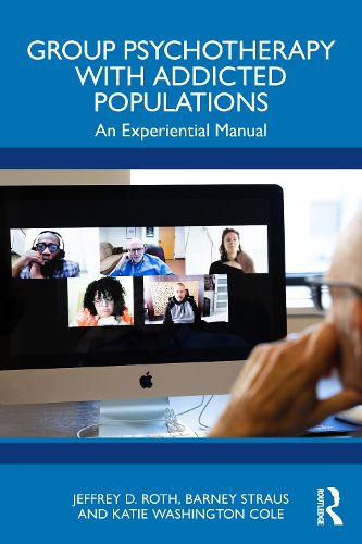 Cover image for Group Psychotherapy with Addicted Populations