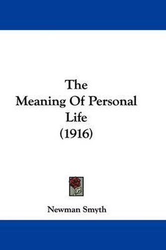 The Meaning of Personal Life (1916)