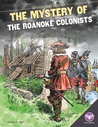 Cover image for Mystery of the Roanoke Colonists