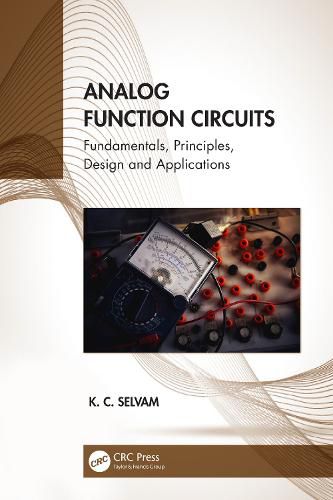 Cover image for Analog Function Circuits: Fundamentals, Principles, Design and Applications