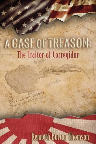 Cover image for A Case of Treason: The Traitor of Corregidor