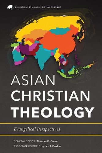 Cover image for Asian Christian Theology: Evangelical Perspectives