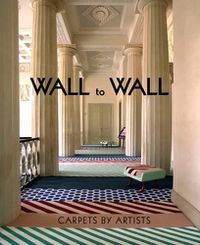 Cover image for Wall to Wall: Carpets by Artists