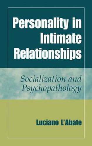 Cover image for Personality in Intimate Relationships: Socialization and Psychopathology