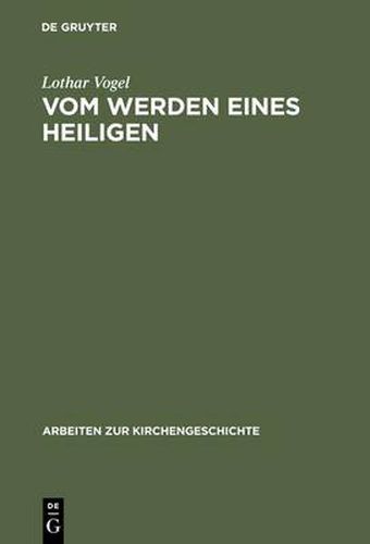 Cover image for Vom Werden eines Heiligen