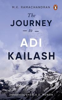 Cover image for The Journey to Adi Kailash