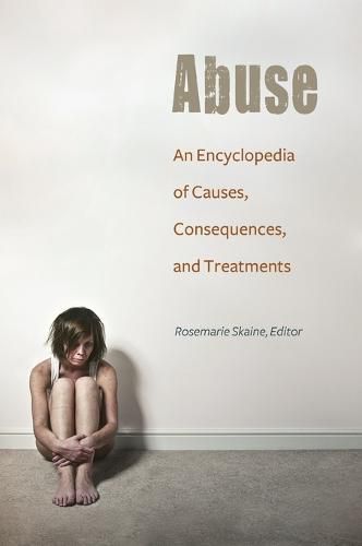 Cover image for Abuse: An Encyclopedia of Causes, Consequences, and Treatments