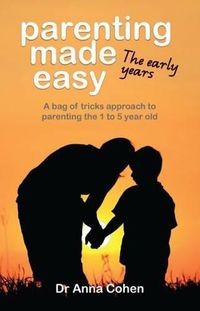Cover image for Parenting Made Easy: The Early Years
