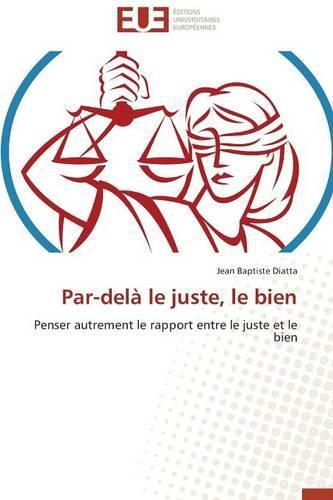 Cover image for Par-Del  Le Juste, Le Bien