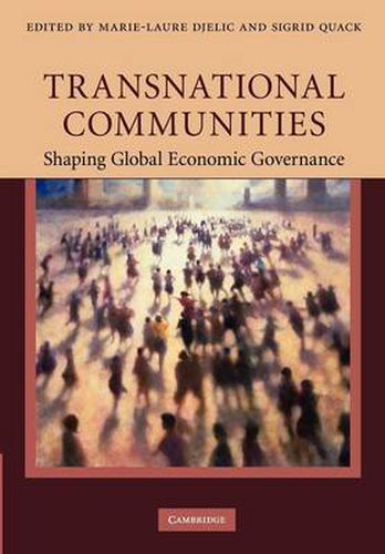 Cover image for Transnational Communities: Shaping Global Economic Governance