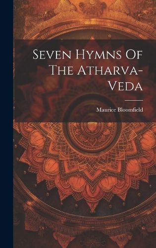 Cover image for Seven Hymns Of The Atharva-veda