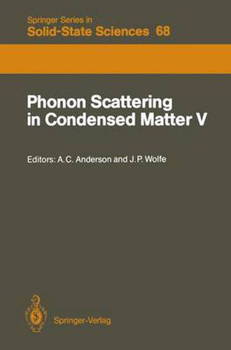 Cover image for Phonon Scattering in Condensed Matter V: Proceedings of the Fifth International Conference Urbana, Illinois, June 2-6, 1986