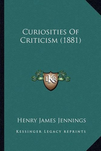 Curiosities of Criticism (1881)