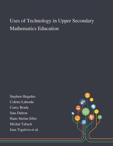 Cover image for Uses of Technology in Upper Secondary Mathematics Education
