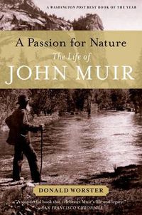 Cover image for A Passion for Nature: The Life of John Muir