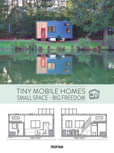 Tiny Mobile Homes - Small Space  Big Freedom
