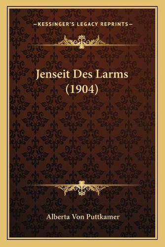 Cover image for Jenseit Des Larms (1904)