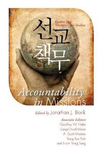 Cover image for Accountability in Missions: Korean and Western Case Studies