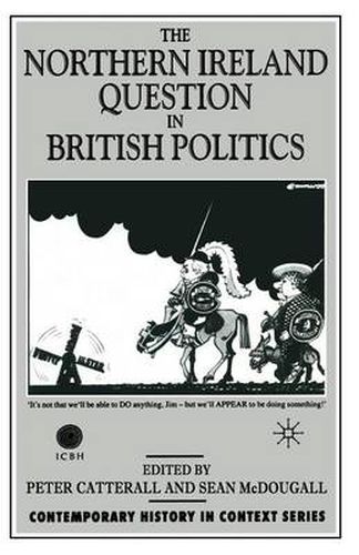 Cover image for The Northern Ireland Question in British Politics