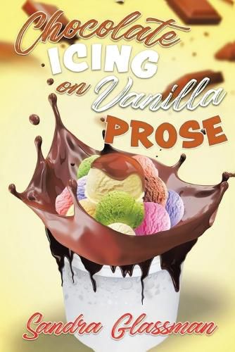 Cover image for Chocolate Icing on Vanilla Prose