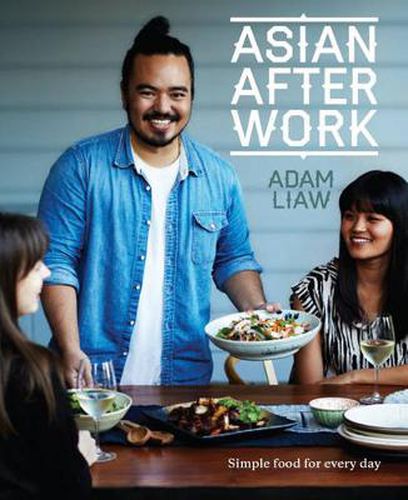 Cover image for Asian After Work: Simple Food for Every Day