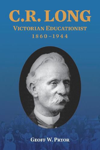 Cover image for C.R: Victorian Educationist 1860-1944